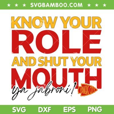 Know Your Role And Shut Your Mouth Ya Jabroni SVG PNG, You Jabroni SVG, Travis Kelce DXF EPS SVG PNG Know Your Role And Shut Your Mouth Ya Jabroni SVG PNG, You Jabroni SVG, Travis Kelce DXF EPS SVG PNG