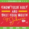 Know Your Role Chiefs SVG PNG, Kelce Quote SVG, Know Your Role And Shut Your Mouth DXF EPS SVG PNG Know Your Role Chiefs SVG PNG, Kelce Quote SVG, Know Your Role And Shut Your Mouth DXF EPS SVG PNG