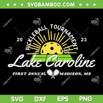 Lake Caroline Pickleball Tournament 2023 SVG PNG, First Annual Madison Ms SVG, Pickleball Club DXF SVG PNG EPS Lake Caroline Pickleball Tournament 2023 SVG PNG, First Annual Madison Ms SVG, Pickleball Club DXF SVG PNG EPS