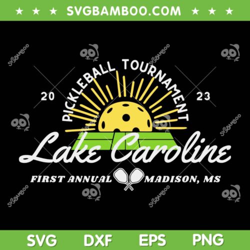 Lake Caroline Pickleball Tournament 2023 SVG PNG, First Annual Madison Ms SVG, Pickleball Club DXF SVG PNG EPS