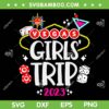 Las Vegas Girls Trip 2023 SVG PNG, Girls Vacation SVG, 2023 Girls Trip DXF EPS SVG PNG Las Vegas Girls Trip 2023 SVG PNG, Girls Vacation SVG, 2023 Girls Trip DXF EPS SVG PNG