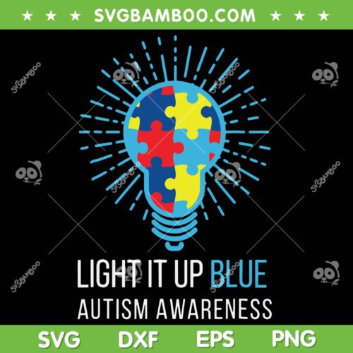 Light It Up Blue Autism Awareness SVG PNG, Autism Lights SVG, Autism Awareness DXF SVG PNG EPS