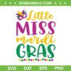 Little Miss Mardi Gras 2023 SVG PNG, Mardi Gras Mask SVG, Funny Mardi Gras DXF EPS SVG PNG