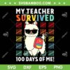 Llama 100th Day Of School SVG PNG, My Teacher Survived 100 Days Of Me SVG, 100 Days Of Me DXF EPS SVG PNG Llama 100th Day Of School SVG PNG, My Teacher Survived 100 Days Of Me SVG, 100 Days Of Me DXF EPS SVG PNG