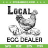 Local Egg Dealers SVG PNG, Funny Chicken Lover SVG, Support Your Local Egg Dealer DXF SVG PNG EPS Local Egg Dealers SVG PNG, Funny Chicken Lover SVG, Support Your Local Egg Dealer DXF SVG PNG EPS