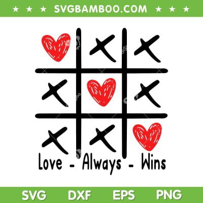 Love Always Wins Tic Tac Toe SVG PNG, Love Always Wins Tic Tac Toe SVG, Valentines Day DXF EPS SVG PNG Love Always Wins Tic Tac Toe SVG PNG, Love Always Wins Tic Tac Toe SVG, Valentines Day DXF EPS SVG PNG