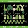 Lucky To Be A Teacher Groovy SVG PNG, Lucky Shamrock SVG, St Patricks Day DXF SVG PNG EPS Lucky To Be A Teacher Groovy SVG PNG, Lucky Shamrock SVG, St Patricks Day DXF SVG PNG EPS