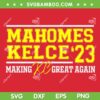 Mahomes Kelce 23 SVG PNG, Chiefs Make KC Great Again SVG, Kansas City Chiefs DXF EPS SVG PNG