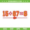 Mahomes Kelce Math SVG PNG, Kansas City Chiefs Equation SVG, Super Bowl DXF EPS SVG PNG