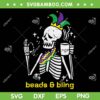 Mardi Gras Skeleton Beads Bling SVG PNG, Skeleton Beads And Bling SVG, Mardi Gras DXF EPS SVG PNG