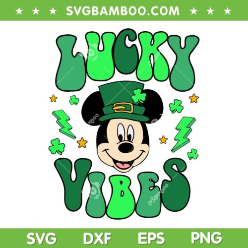 Mickey Mouse Lucky Vibes SVG PNG, Disney Saint Patrick Shamrock SVG, Lucky Vibes DXF SVG PNG EPS