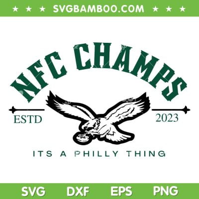 Eagles Championship 2023 SVG PNG, NFC Champs Eagles 2023 SVG PNG, Its a Philly Thing DXF EPS SVG PNG