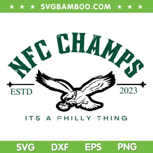 Eagles Championship 2023 SVG PNG, NFC Champs Eagles 2023 SVG PNG, Its a Philly Thing DXF EPS SVG PNG