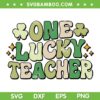 One Lucky Teacher Groovy SVG PNG, Retro Teacher St Patricks Day SVG, Shamrock Teacher DXF SVG PNG EPS One Lucky Teacher Groovy SVG PNG, Retro Teacher St Patricks Day SVG, Shamrock Teacher DXF SVG PNG EPS