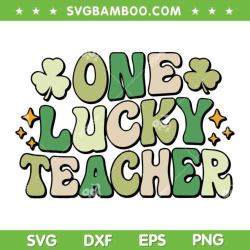 One Lucky Teacher Groovy SVG PNG, Retro Teacher St Patricks Day SVG, Shamrock Teacher DXF SVG PNG EPS
