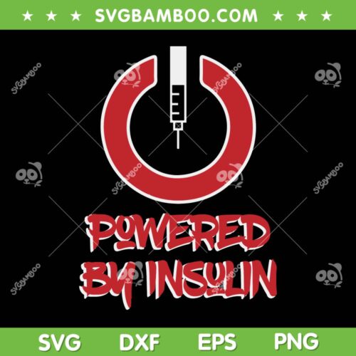 Powered By Insulin Diabetic Diabetes Pullover SVG PNG, Powered By Insulin SVG, Nurse DXF EPS SVG PNG