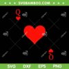 Queen Of Hearts Valentines Day SVG PNG, Queen Valentine SVG, Love Quotes DXF EPS SVG PNG