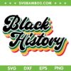 Retro Black History Month SVG PNG, Black History SVG, African American DXF EPS SVG PNG