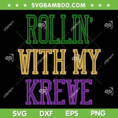 Rollin With My Krewe Mardi Gras SVG PNG, Funny Mardi Gras SVG, Mardi Gras Quote DXF SVG PNG EPS