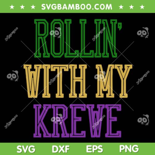 Rollin With My Krewe Mardi Gras SVG PNG, Funny Mardi Gras SVG, Mardi Gras Quote DXF SVG PNG EPS