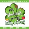 My Students are my Lucky Charms SVG PNG, Shamrock Teacher St Patricks Day SVG, Lucky Charms Teacher Digital Downloads My Students are my Lucky Charms SVG PNG, Shamrock Teacher St Patricks Day SVG, Lucky Charms Teacher Digital Downloads