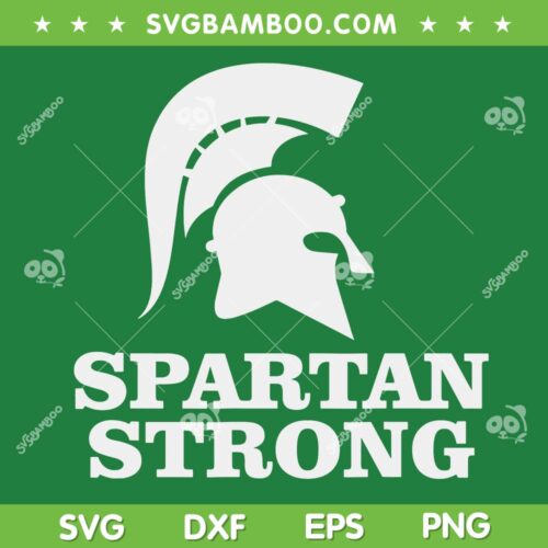 Spartan Strong SVG, MSU Strong SVG PNG, Strong Spartan Woman DXF EPS SVG PNG