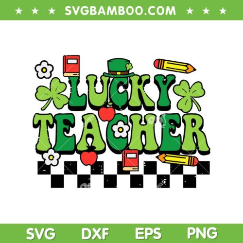 Lucky Teacher St Patricks Day SVG PNG, Groovy Teacher Saint Paddys SVG, Irish Teacher DXF SVG PNG EPS