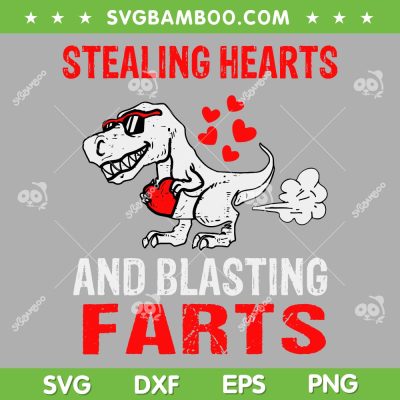 Stealing Hearts And Blasting Farts T Rex SVG PNG, Dinosaur Heart SVG, Valentines Day DXF EPS SVG PNG Stealing Hearts And Blasting Farts T Rex SVG PNG, Dinosaur Heart SVG, Valentines Day DXF EPS SVG PNG