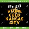 Stone Cold Kansas City SVG PNG, Kansas City Football SVG, KC Chiefs DXF EPS SVG PNG Stone Cold Kansas City SVG PNG, Kansas City Football SVG, KC Chiefs DXF EPS SVG PNG
