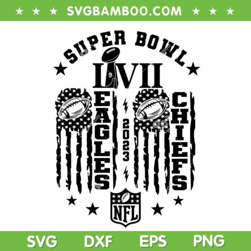 Super Bowl Eagles Chiefs SVG, Kelce Bowl American Flag SVG, Super Bowl LVII 2023 DXF EPS SVG PNG
