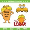 The Lorax SVG PNG, I Speak For The Trees SVG, Dr Seuss Lorax DXF SVG PNG EPS The Lorax SVG PNG, I Speak For The Trees SVG, Dr Seuss Lorax DXF SVG PNG EPS
