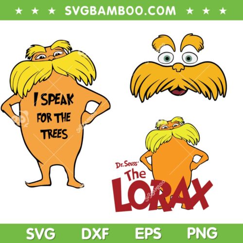 The Lorax SVG PNG, I Speak For The Trees SVG, Dr Seuss Lorax DXF SVG PNG EPS