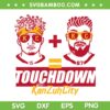 Touchdown Kan Zuh City SVG PNG, Mahomes Kelce SVG, Kansas City DXF EPS SVG PNG