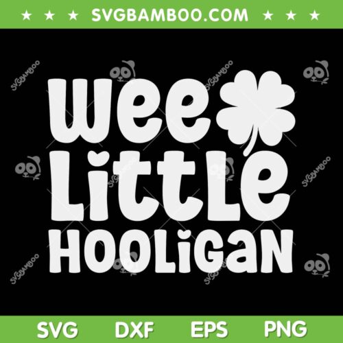 Wee Little Hooligan SVG PNG, Kids St Patricks Day SVG, Boy St Patricks Day DXF EPS SVG PNG