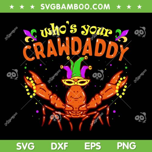 Whos Your Crawdaddy SVG PNG, Crawfish Jester Beads SVG, Funny Mardi Gras DXF EPS SVG PNG