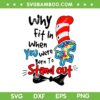 Why Fit In Autism Awareness SVG PNG, Dr Seuss Why Fit In SVG, Autism Doctor Teacher Hat Cat Book DXF SVG PNG EPS