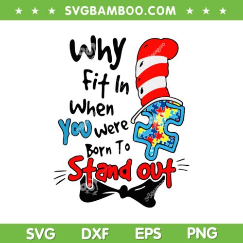 Why Fit In Autism Awareness SVG PNG, Dr Seuss Why Fit In SVG, Autism Doctor Teacher Hat Cat Book DXF SVG PNG EPS