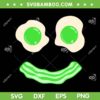 Funny Green Eggs Ham SVG PNG, Smile Face Brunch Breakfast SVG, Green Eggs And Ham DXF SVG PNG EPS