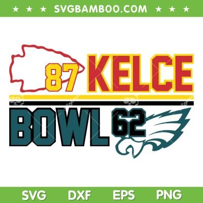 Kelce Bowl SVG PNG, Chiefs vs Eagles SVG, Kelce Bowl 2023 SVG, Kansas City DXF EPS SVG PNG Kelce Bowl SVG PNG, Chiefs vs Eagles SVG, Kelce Bowl 2023 SVG, Kansas City DXF EPS SVG PNG