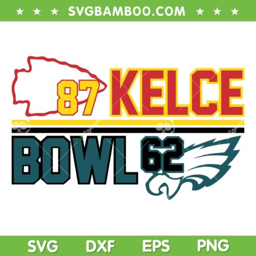 Kelce Bowl SVG PNG, Chiefs vs Eagles SVG, Kelce Bowl 2023 SVG, Kansas City DXF EPS SVG PNG
