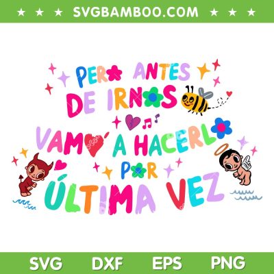 Manana Sera Bonito SVG PNG, Karol G Manana SVG, Vamo Hacerlo Por Ultima Vez DXF SVG PNG EPS Manana Sera Bonito SVG PNG, Karol G Manana SVG, Vamo Hacerlo Por Ultima Vez DXF SVG PNG EPS