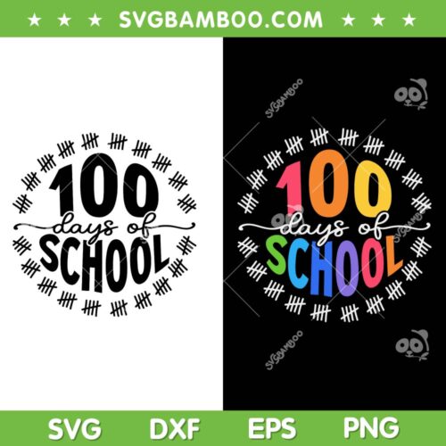 100 Days Of School SVG PNG, Happy 100th Days SVG, 100 Day DXF SVG PNG EPS