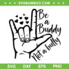 Be A Buddy Not A Bully SVG PNG, Anti Bully Day SVG, Stop Bullying DXF SVG PNG EPS Be A Buddy Not A Bully SVG PNG, Anti Bully Day SVG, Stop Bullying DXF SVG PNG EPS