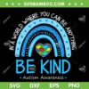 Be Kind Autism Awareness Leopard SVG PNG, Rainbow Choose Kindness SVG, Autism Awareness DXF SVG PNG EPS Be Kind Autism Awareness Leopard SVG PNG, Rainbow Choose Kindness SVG, Autism Awareness DXF SVG PNG EPS