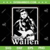 Morgan Wallen SVG PNG, Singer Music Morgan Wallen Black and White SVG, Country Music Wallen DXF SVG PNG EPS Morgan Wallen SVG PNG, Singer Music Morgan Wallen Black and White SVG, Country Music Wallen DXF SVG PNG EPS