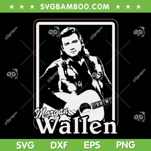 Morgan Wallen SVG PNG, Singer Music Morgan Wallen Black and White SVG, Country Music Wallen DXF SVG PNG EPS
