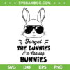 Bunny Sunglasses Forget The Bunnies I'm Chasing Hunnies SVG, Funny Bunny Easter SVG, Easter Day DXF SVG PNG EPS Bunny Sunglasses Forget The Bunnies I'm Chasing Hunnies SVG, Funny Bunny Easter SVG, Easter Day DXF SVG PNG EPS