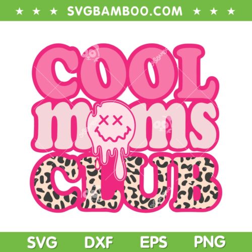 Cool Moms Club Leopard SVG PNG, Cool Mama SVG, Cheetah Moms DXF SVG PNG EPS