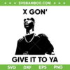 X Gon Give It To Ya SVG PNG, DMX New Song 2023 SVG, Rapper DMX DXF SVG PNG EPS X Gon Give It To Ya SVG PNG, DMX New Song 2023 SVG, Rapper DMX DXF SVG PNG EPS