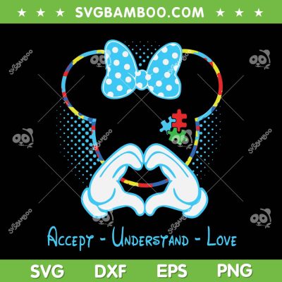 Disney Mouse Accept Understand Love SVG PNG, Minnie Mouse Autism Heart Hand SVG, Minnie Hand Love DXF SVG PNG EPS